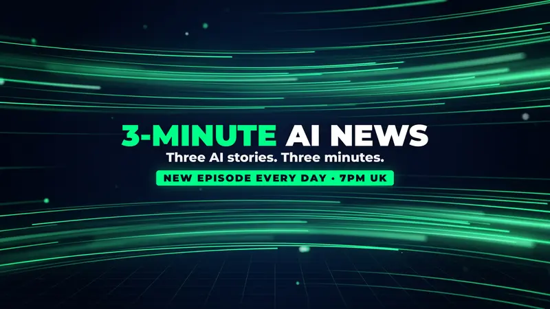 3-Minute AI News channel banner. Three AI stories. Three minutes. New episode every day at 7pm UK.